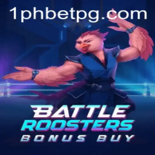 Exploring the Action-Packed World of BattleRoostersBonusBuy: The Latest Sensation by 1PHBET