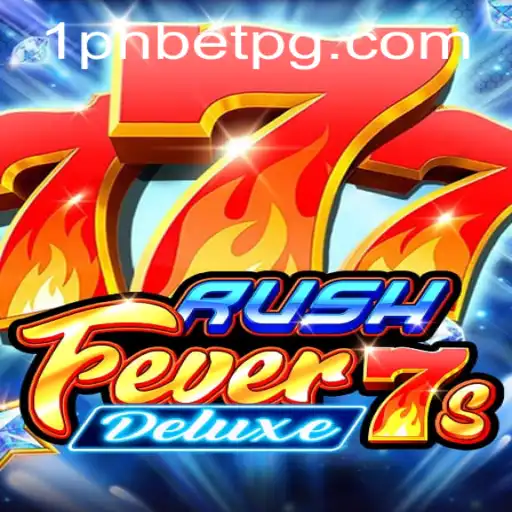 Exploring the Thrills of RushFever7sDeluxe: A Gaming Experience with 1PHBET